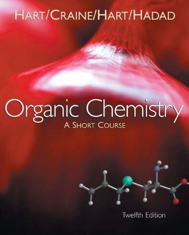 Organic Chemistry a short course (Hart,Craine, Hart, Hadad)