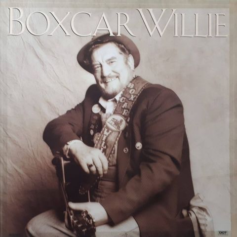 Boxcar Willie – Boxcar Willie   (Dot Records, MCA Records – MCA-39052 LP, 1986)