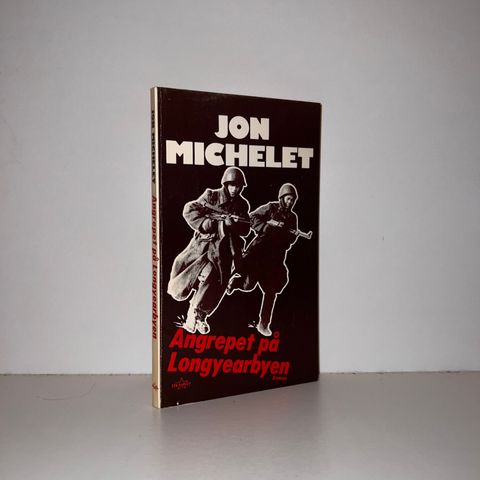 Angrepet på Longyearbyen. En kort framtidsroman - Jon Michelet. 1978
