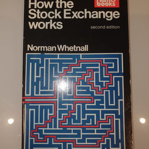 How the stock exchange works. Norman Whetnall