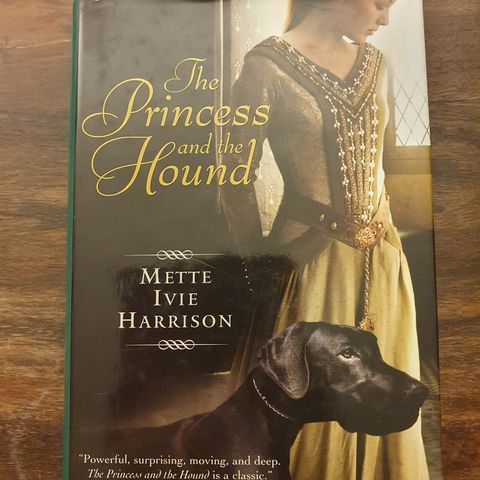 The Princess and the Hound. Mette Ivie Harrison