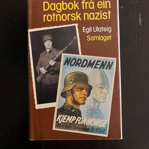 Egil Ulateig - Dagbok frå ein rotnorsk nazist