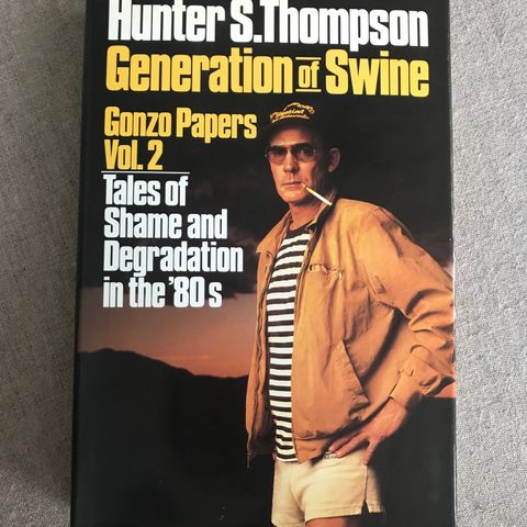 Hunter S Thompson - Generation of Swine - Gonzo papers Vol. 2