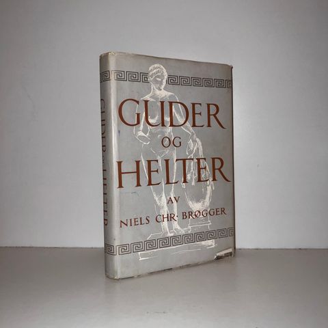 Guder og helter i klassisk tid - Niels Chr. Brøgger. 1958