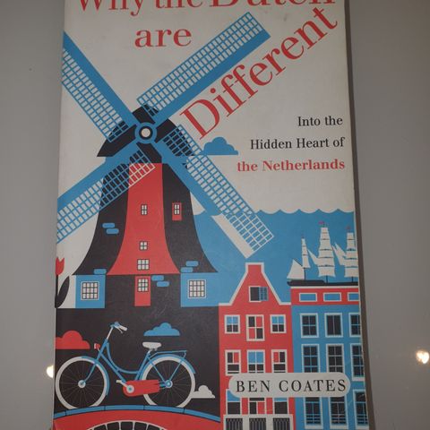 Why the Dutch are different. Ben Coates