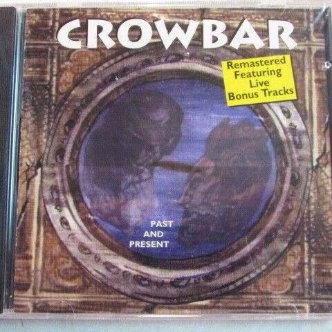 CROWBAR - Past and present - CD