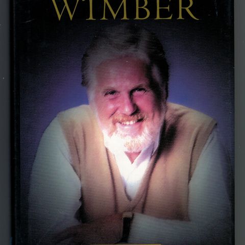 John Wimber - Slik han egentlig var (biografi)