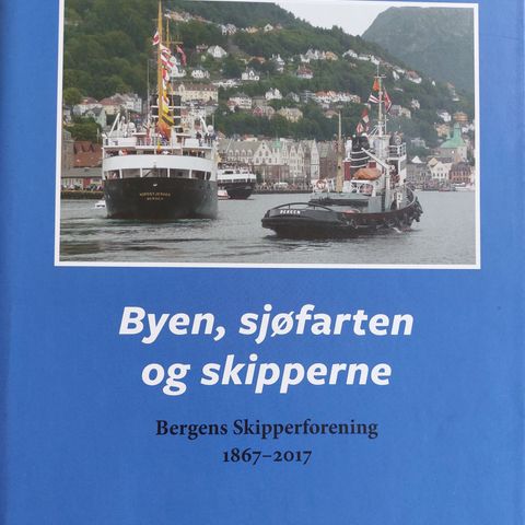 Dag jr. Bakka: Byen, sjøfarten og skipperne. Bergens Skipperforening