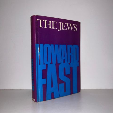 The Jews. Story of a People - Howard Fast. 1970