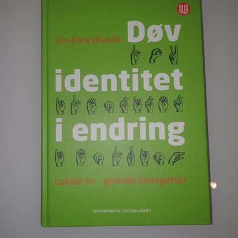 Døv identitet i endring. Lokale liv- globale bevegelser. Jan Kåre Breivik