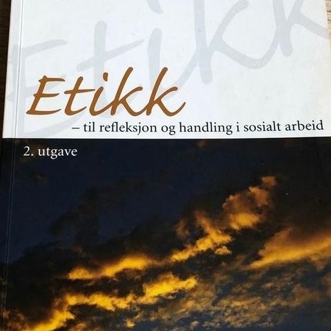 Etikk - til refleksjon og handling i sosialt arbeid