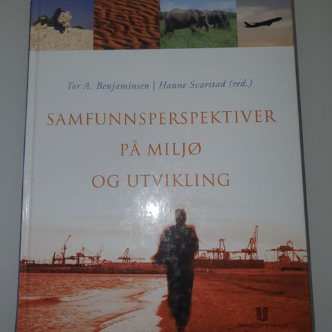 Samfunnsperspektiver på miljø og utvikling. Benjaminsen & Svarstad.