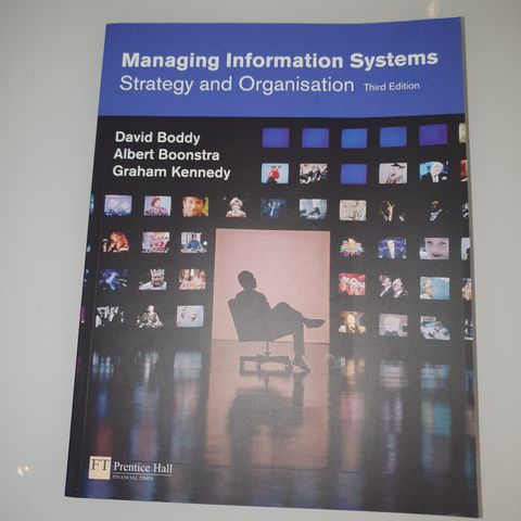 Managing Information Systems: Strategy and Organisation. David Boddy m.fl