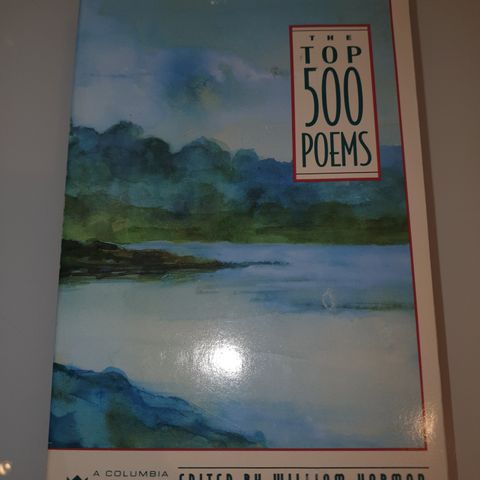 A Columbia Anthology Top 500 Poems. William Harmon