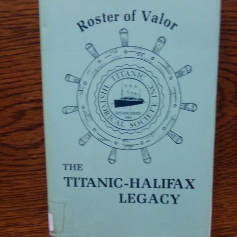 Roster of Valor - The Titanic-Halifax legacy