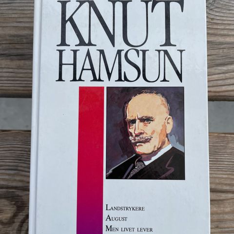 Knut Hamsun «Landstrykere» - «August» - «Men livet lever»