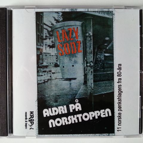 Lazy Sodz - Aldri på Norsktoppen CD-R  (11 norske pønkschlagers fra 80-åra)