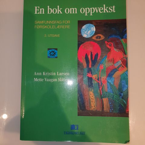 En bok om oppvekst. 2 utgave, Ann Kristin Larsen, Mette Vaagan Slåtten