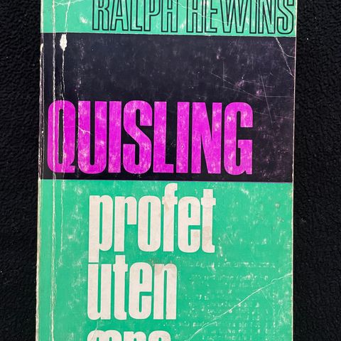 Quisling - Profet uten ære - Ralph Hewins
