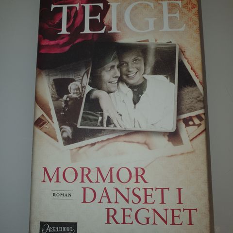 Mormor danset i regnet. Trude Teige