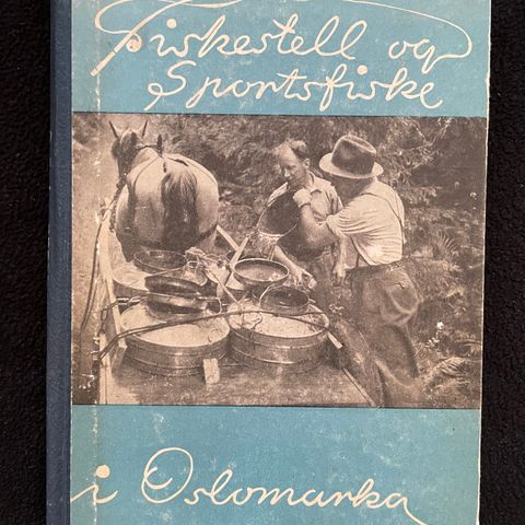 Fiskestell og sportsfiske i Oslomarka - Beretning 1944