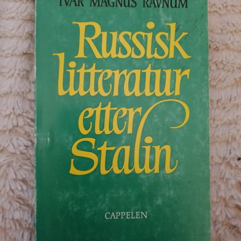 RUSSISK LITTERATUR ETTER STALIN - Ivar Magnus Ravnum