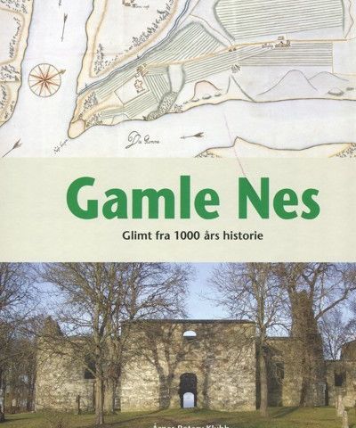 Gamle Nes (Nes kirkeruiner) – glimt fra 1000 års historie