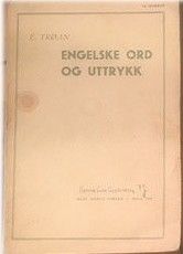 E. Trøan: Engelske ord og uttrykk  .- Olaf Norlis forlag 1955