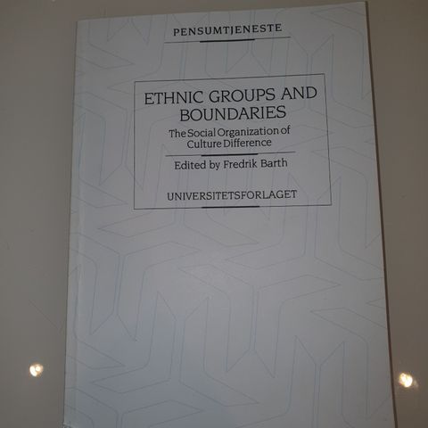 Ethnic groups and boundaries. Fredrik Barth