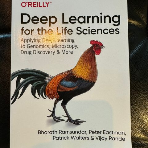 Deep Learning for the Life Sciences /maskinlæring / livsvitenskap/biologi