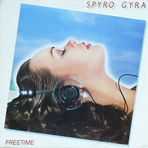 Spyro Gyra – Freetime    (MCA Records – MCA-5238 LP, Album 1981)