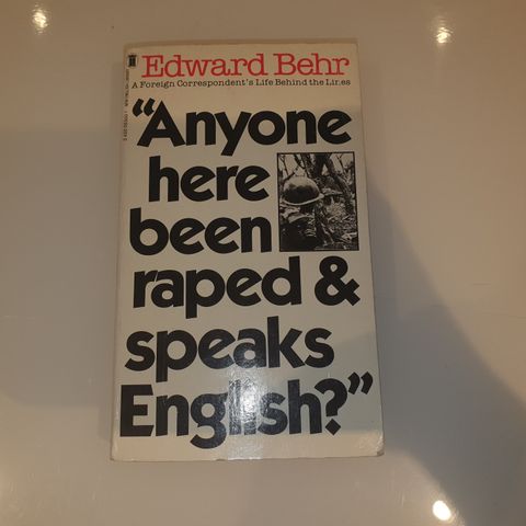 "Anyone here been raped & speaks English?" Edward Behr