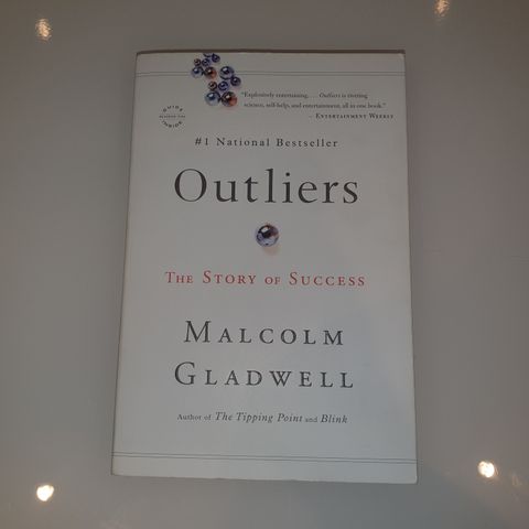 Outliers. The story of success. Malcolm Gladwell