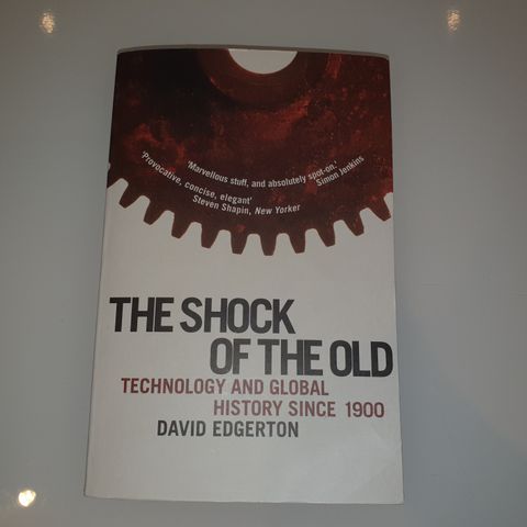 The shock of the old. David Edgerton