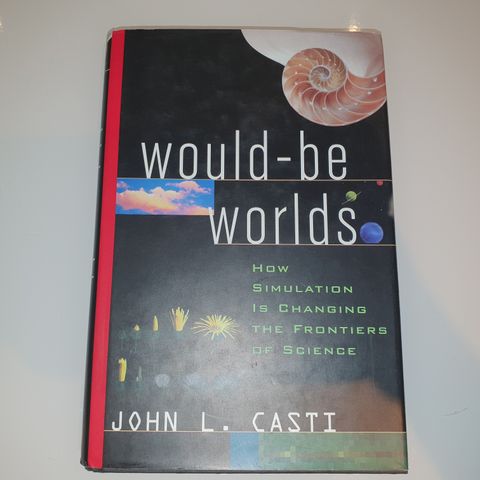 Would-be worlds. John L. Casti