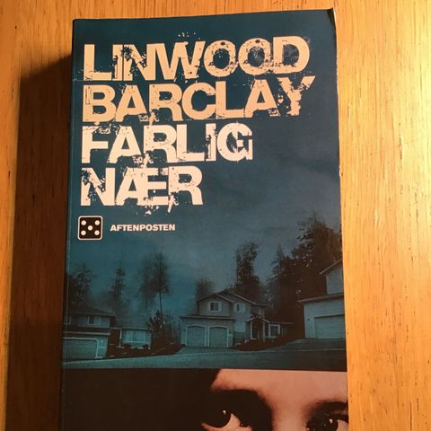 Pocketbok: Linwood Barclay, Farlig nær
