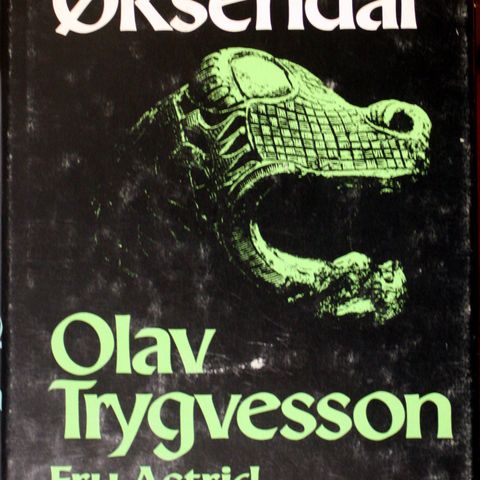 Asbjørn Øksendal : Olav Trygvesson. Fru Astrid til Eikaberg