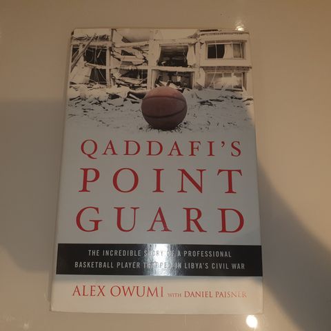 Qaddafi's Point Guard. Alex Owumi and Daniel Paisner