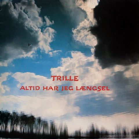 Trille – Altid Har Jeg Længsel  ( Exlibris – EXL 30.008 LP, Album 1979)