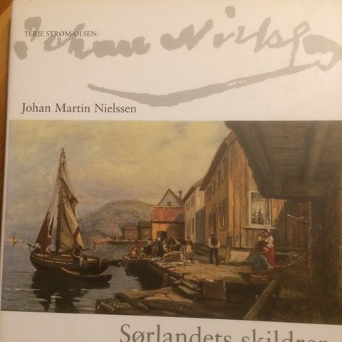 Sørlandets skildrer  -  Johan Martin Nielssen