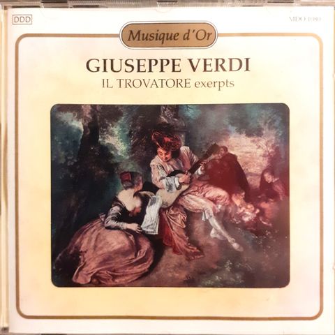Giuseppe Verdi – Il Trovatore Exerpts, 1992