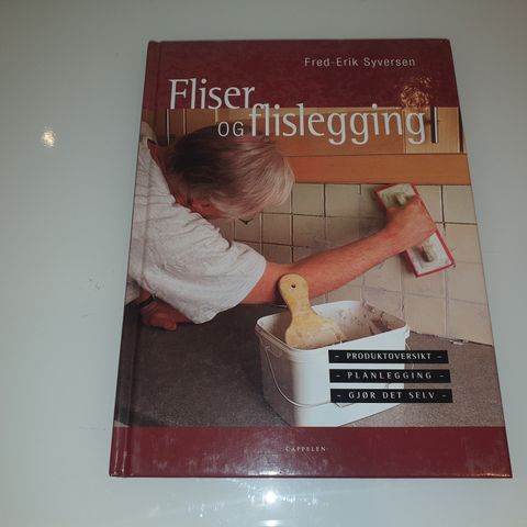 Fliser og flislegging. Fred-Erik Syversen