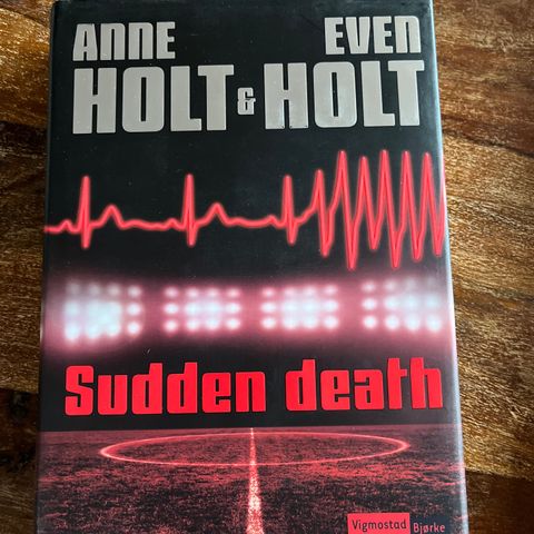 Anne Holt & Even Holt. Sudden death