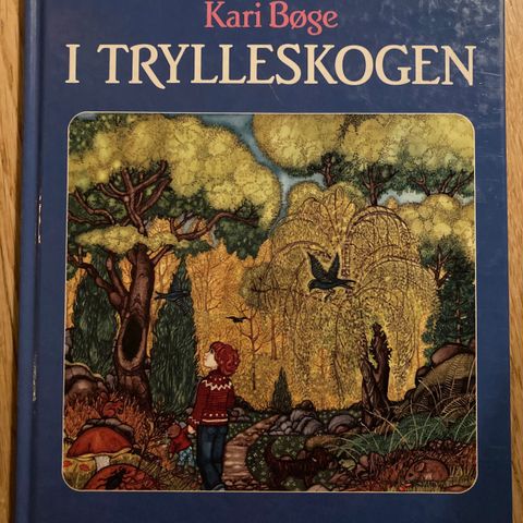 I Trylleskogen / Kari Bøge