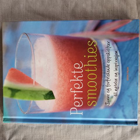 Perfekte smoothies - oppskriftsbok