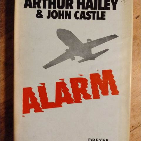 Alarm av Arthur Hailey & John Castle (Innbundet 1. opplag)
