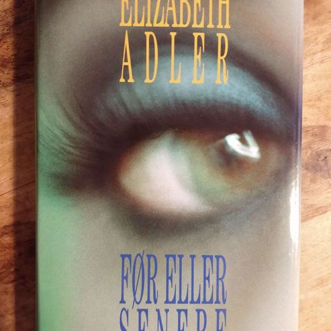Før eller senere - Elizabeth Adler (Innbundet førsteutgave)