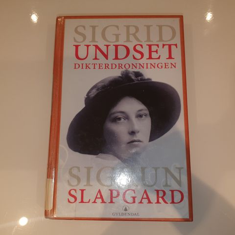 Sigrid Undset Dikterdronningen. Sigrun Slapgard