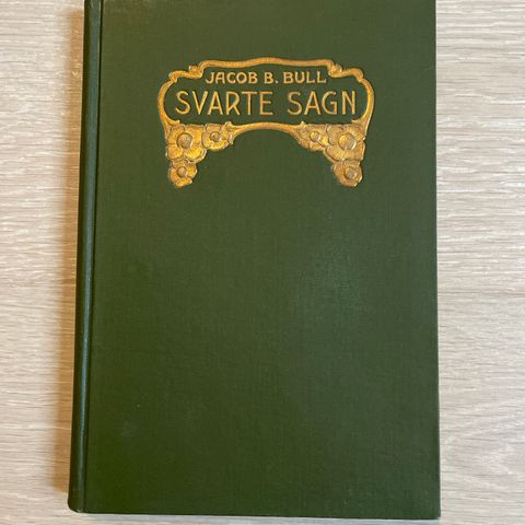 Jacob Breda Bull: Svarte sagn - folkelivsbilleder - Gyldendalske 1914