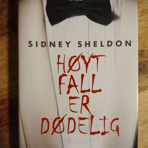 Høyt fall er dødelig av Sidney Sheldon (Innbundet)